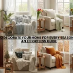 How to decorate your home for every season in style - a visual guide showing spring, summer, fall, and winter decor in one room.