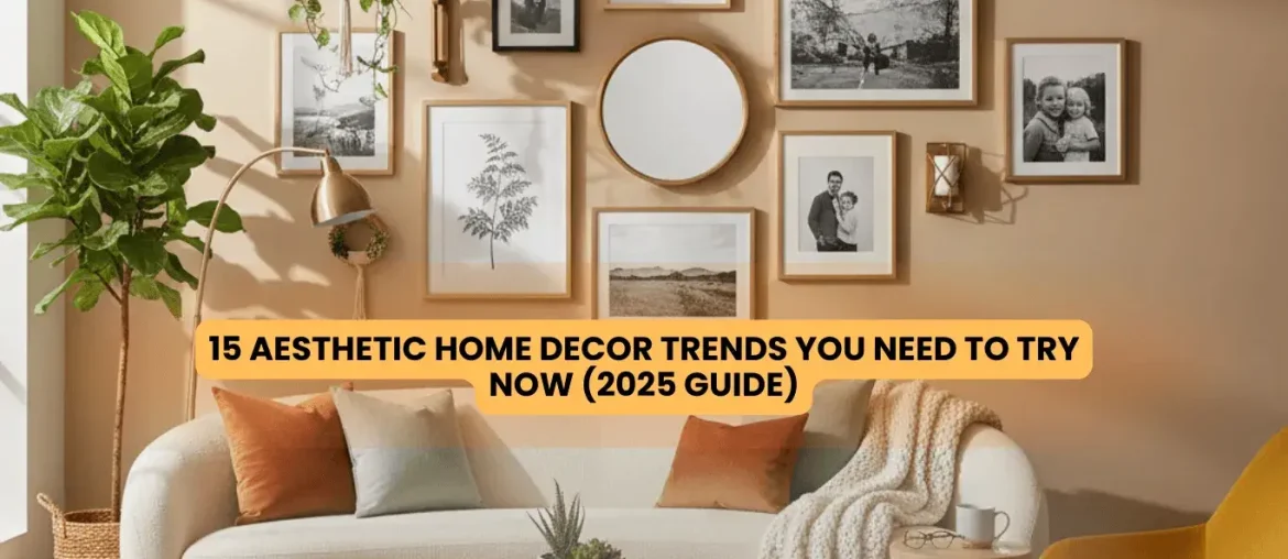 "15 aesthetic home decor trends 2025 living room featuring curved furniture gallery wall plants and earthy neutral colors"